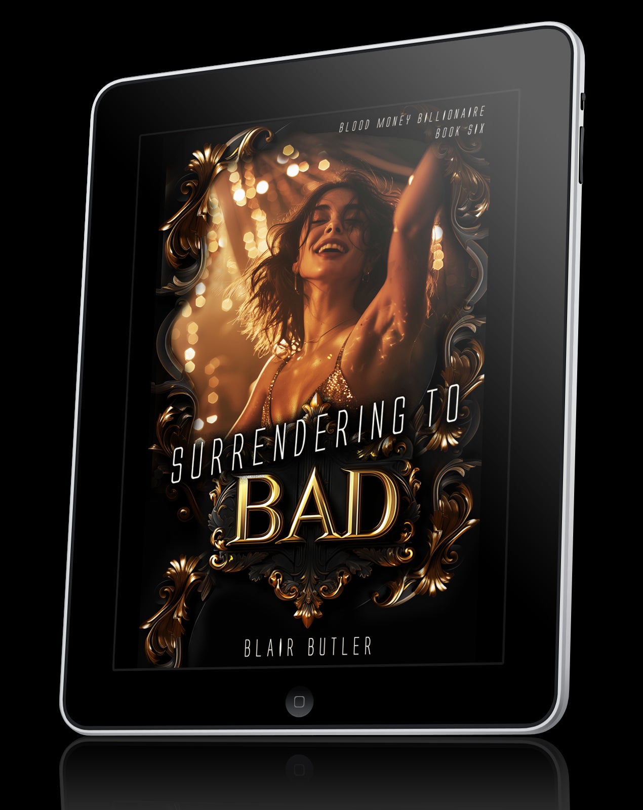 Surrendering To Bad: A Dark Billionaire Romance (Blood Money Billionaire Book 6) (ebook)